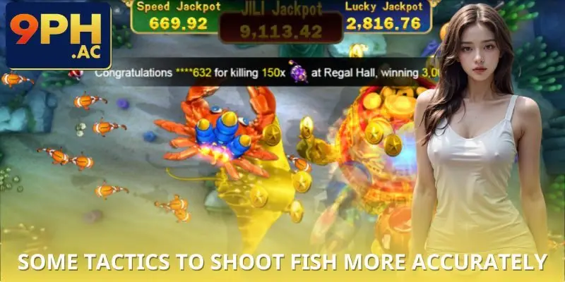 Some tactics to shoot fish more accurately